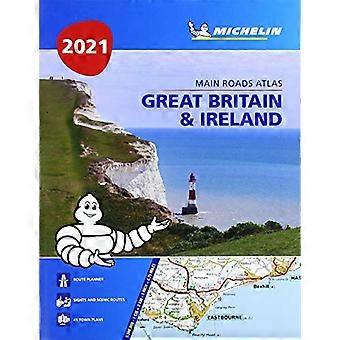 Gran Bretagna e Irlanda 2021 - Atlante delle strade principali (A4-brossura): Atlante turistico e automobilistico in brossura A4 (Atlante stradale Michelin)