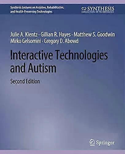 Interactive Technologies And Autism Second Edition - Julie A. Kientz