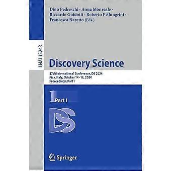 Discovery Science 27th International Conference Ds 2024 Pisa Italy O - Springer Nature B.V - Paperback - en Book