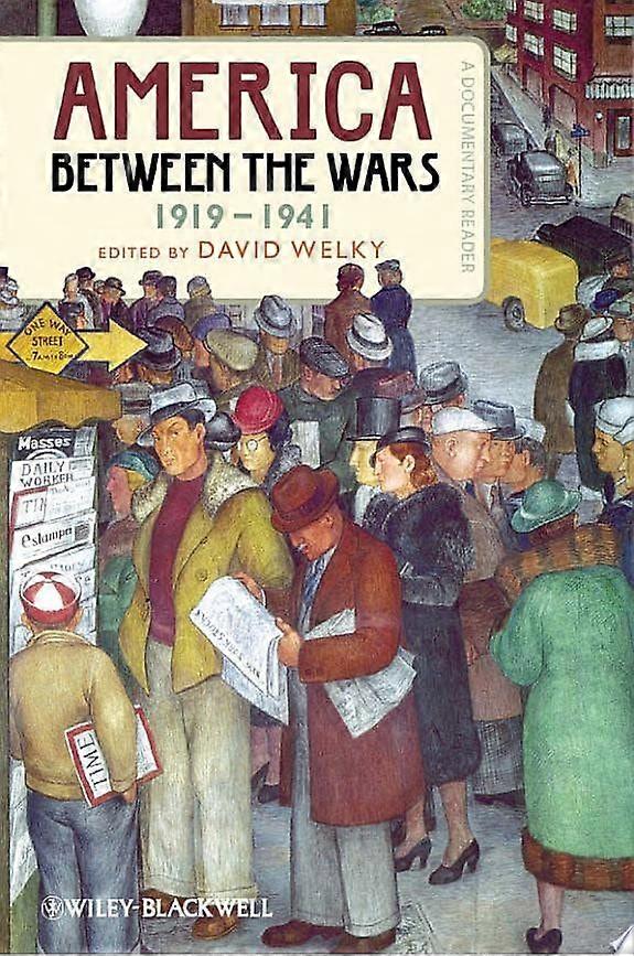 America between the wars, 1919-1941 a documentary reader