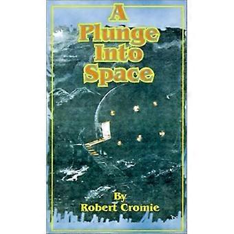 A plunge into space