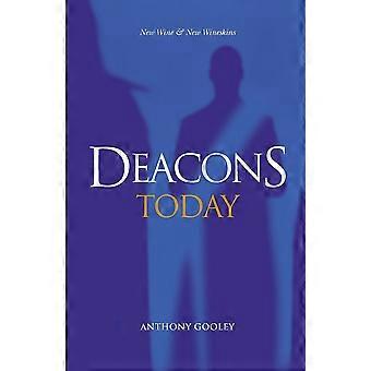 Deacons Today New Wine & New Wineskins - Anthony Gooley - Paperback - en Book