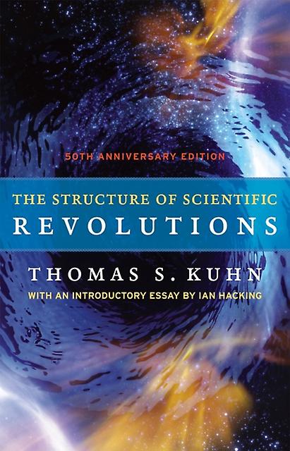 Structure Of Scientific Revolutions  50th Anniversary Edition by Ian Hacking Hardback Book