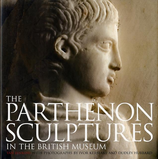 Parthenon Sculptures In The British Museum by Ian Jenkins Hardback Book