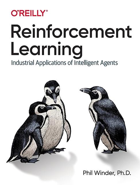 Reinforcement Learning by Phil Winder Ph.D. Paperback Book
