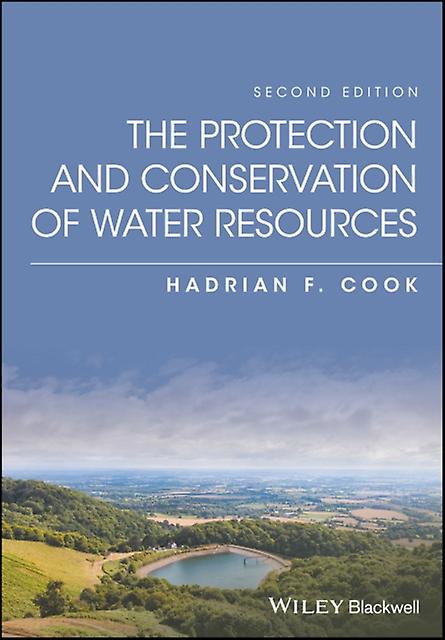 The Protection And Conservation Of Water Resources by Hadrian F. Cook Hardback Book
