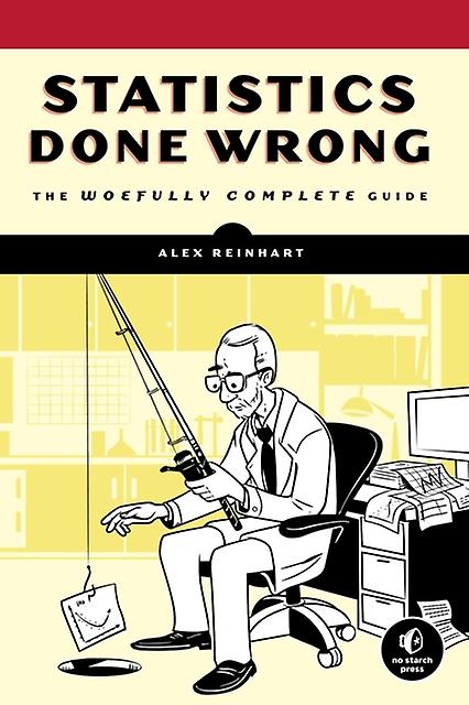 Statistics Done Wrong by Alex Reinhart Paperback