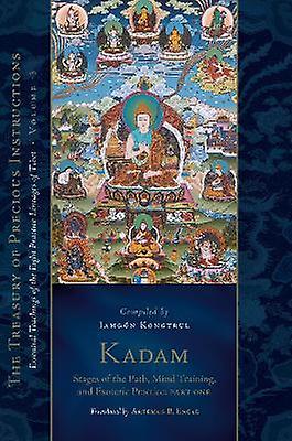 Kadam Stages Of The Path Mind Training And Esoteric Practice Part One by Artemus B. Engle Hardback Book