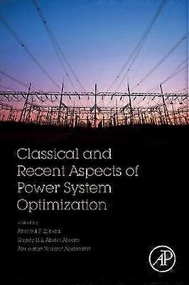 Classical and Recent Aspects of Power System Optimization