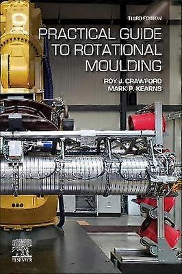Practical Guide to Rotational Moulding