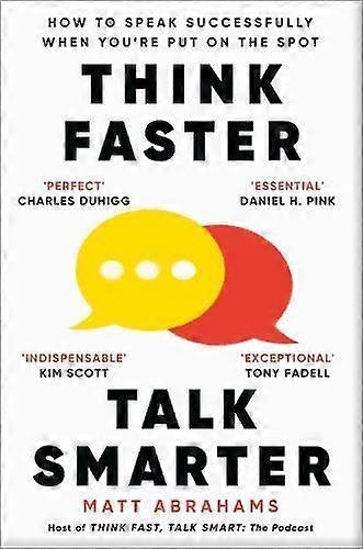 Think Faster Talk Smarter by Matt Abrahams Paperback Book