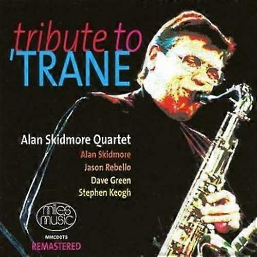 Alan Skidmore Tribute to Trane CD (2006)