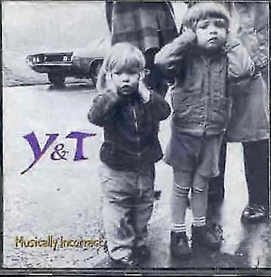 Y and T Musically Incorrect CD