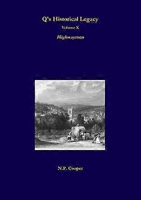 Q's Historical Legacy - 10 - Highwaymen