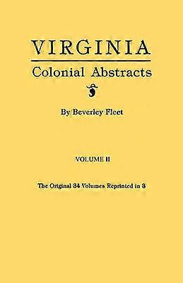 Virginia Colonial Abstracts Volume II 2