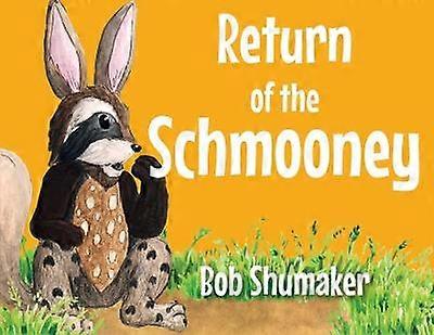 Return of the Schmooney