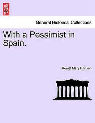 With a Pessimist in Spain