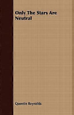 Only The Stars Are Neutral