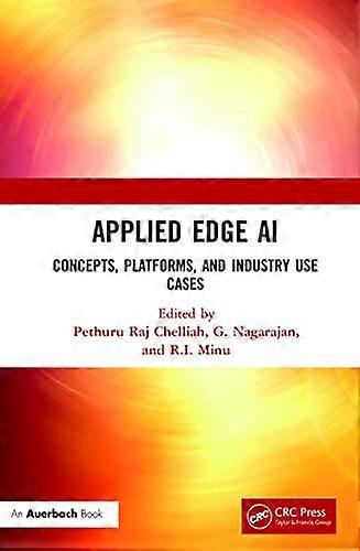 Applied Edge AI: Concepts Platforms and Industry Use Cases