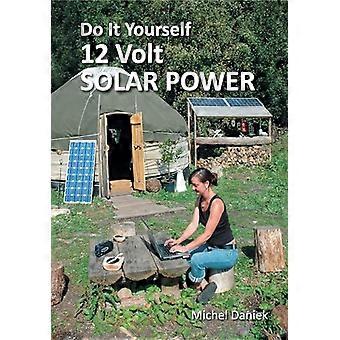 Do It Yourself 12 Volt Solar Power