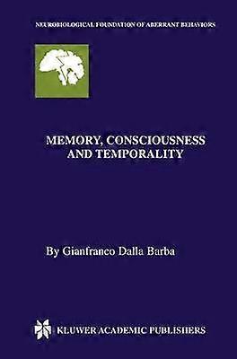 Memory Consciousness and Temporality