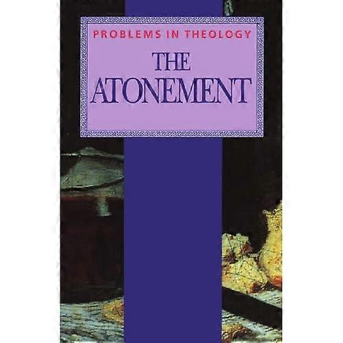 The Atonement (Problems in Theology)