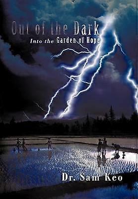 Out of the Dark Into the Garden of Hope