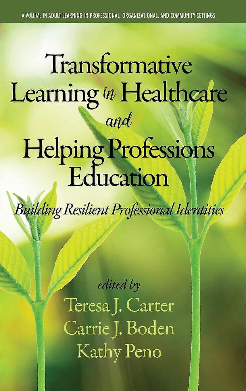 Transformative Learning In Healthcare And Helping Professions Education Hardback Book