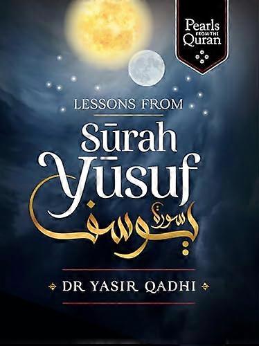 Yusuf Suresi'nden Dersler