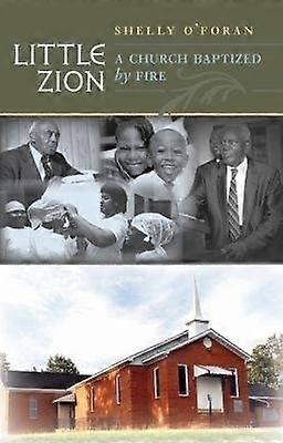 Little Zion - A Church Baptized by Fire