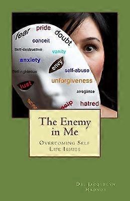 The Enemy In Me Overcoming SelfLife Issues