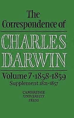 The Correspondence of Charles Darwin Volume 7 18581859