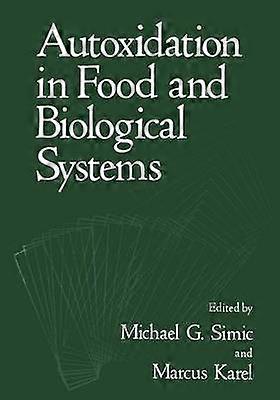 Autoxidation in Food and Biological Systems