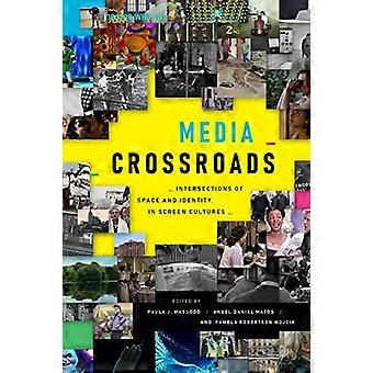Media Crossroads: skrzyżowania przestrzeni i tożsamości w kulturach ekranowych