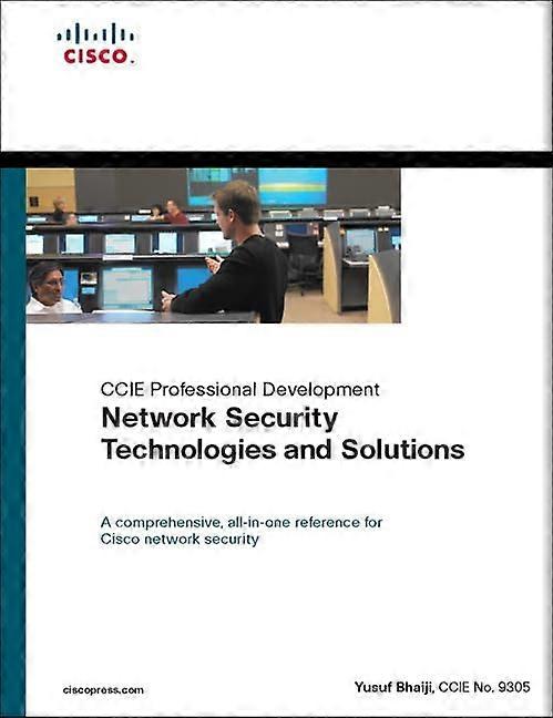 Network Security Technologies and Solutions (CCIE Professional Development Series)