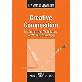 Creatieve compositie: Inspiratie en technieken voor het schrijven van instructie (New Writing standpunten)