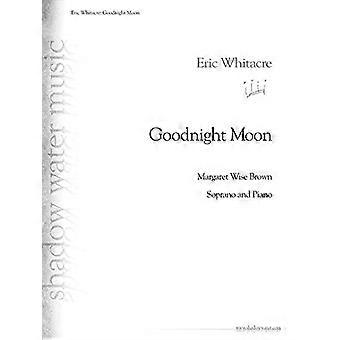 Gute Nacht, Mond: Für Sopran und Klavier
