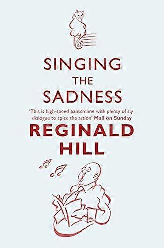 Singing The Sadness - Reginald Hill
