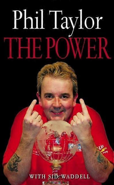 The Power My Autobiography - Phil Taylor