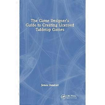 The Game Designers Guide to Creating Licensed Tabletop Games