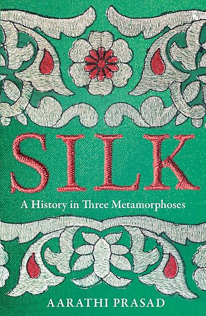 Silk by Aarathi Prasad Paperback Book