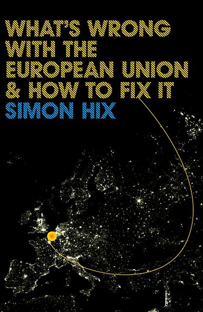 Whats Wrong With The Europe Union And How To Fix It by Simon Hix Paperback Book