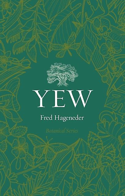 Yew by Fred Hageneder Paperback Book