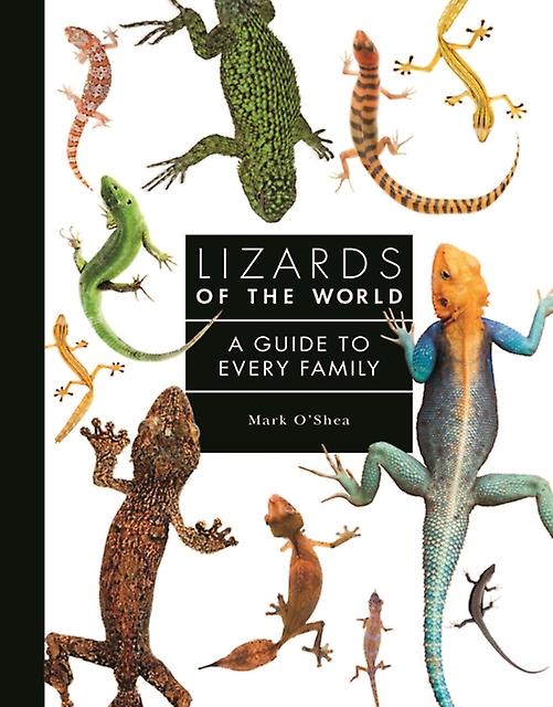 Lizards Of The World by Mark OShea Hardback Book