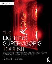 The Lighting Supervisors Toolkit by Jason E. Weber Paperback