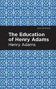 The Education Of Henry Adams by Henry Adams Paperback Book