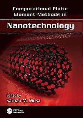 Computational Finite Element Methods in Nanotechnology