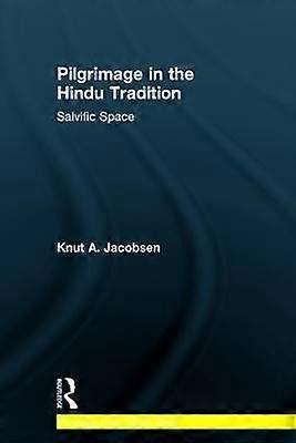 Pilgrimage in the Hindu Tradition
