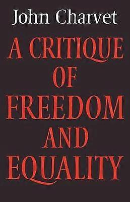 A Critique of Freedom and Equality