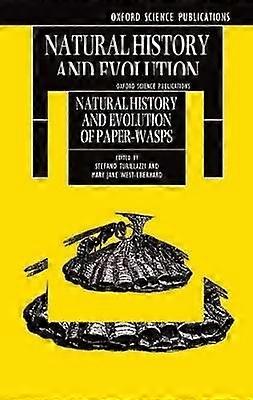 Natural History and Evolution of Paper-Wasps